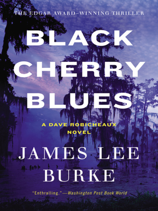 Title details for Black Cherry Blues by James Lee Burke - Wait list